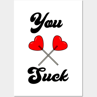 You Suck Valentine's Day Heart Suckers Funny Posters and Art